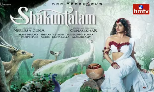 Shaakuntalam Movie Was Postponed