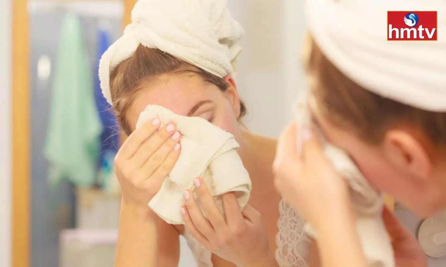 Are you Repeatedly Cleaning Your Face With a Towel This Habit Will Damage Your Face