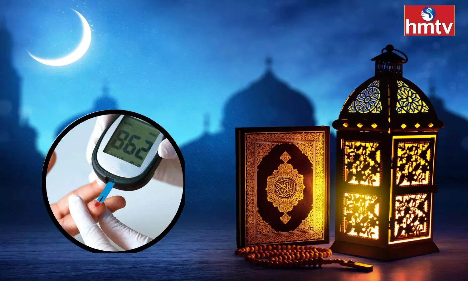 Are you Fasting in the Month of Ramadan Sugar Patients Should Take These Precautions