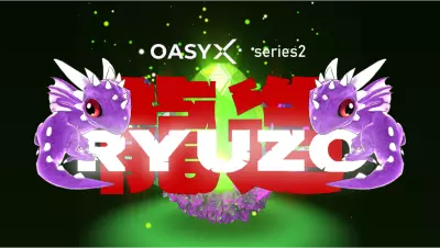 OASYX Welcomes Hajime Nakatani and Bandai Namco Research to OASYX Series 2: RYUZO NFT Project