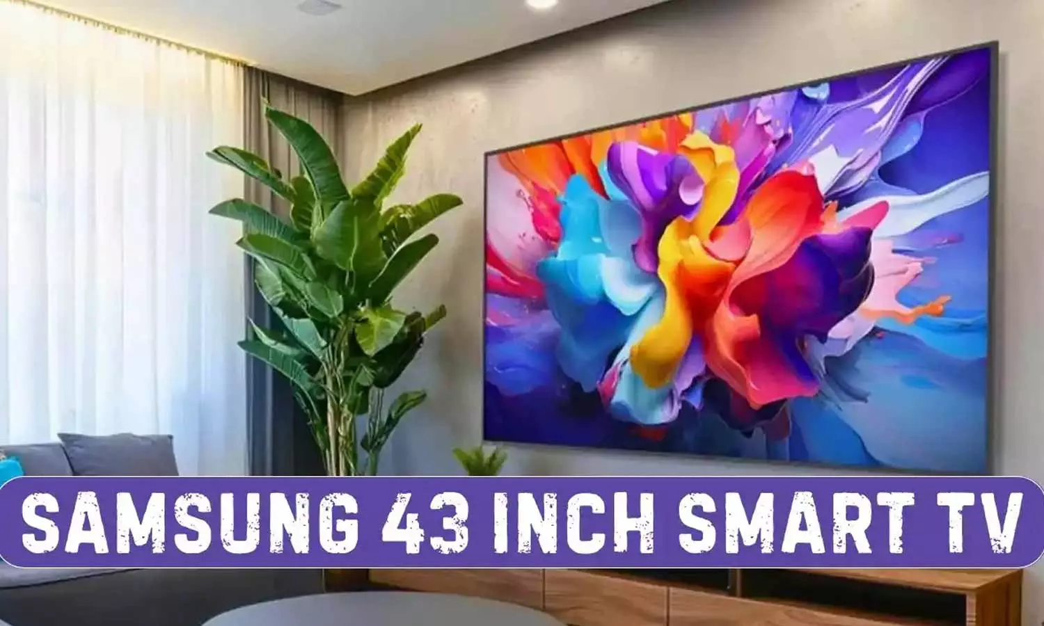 Samsung 43 inches Smart TV Samsung 43 inches Smart TV