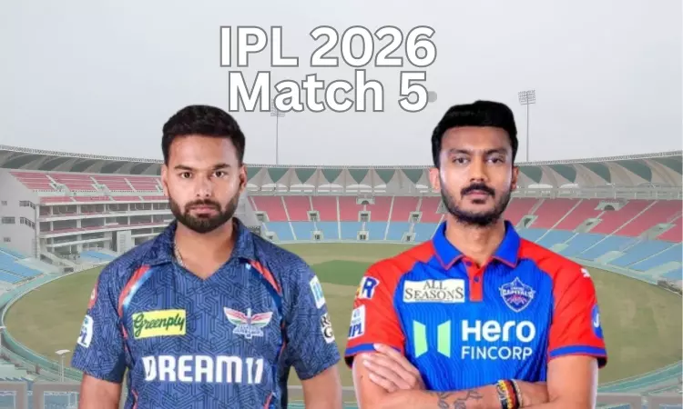 IPL 2026 Match 5: ఐపీఎల్ 2926లో ఈరోజు లక్నో సూపర్ జెయింట్స్, ఢిల్లీ క్యాపిటల్స్ మధ్య మ్యాచ్